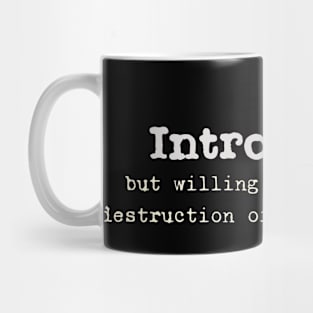 Introverted but willing to discuss the destruction of the patriarchy. Mug